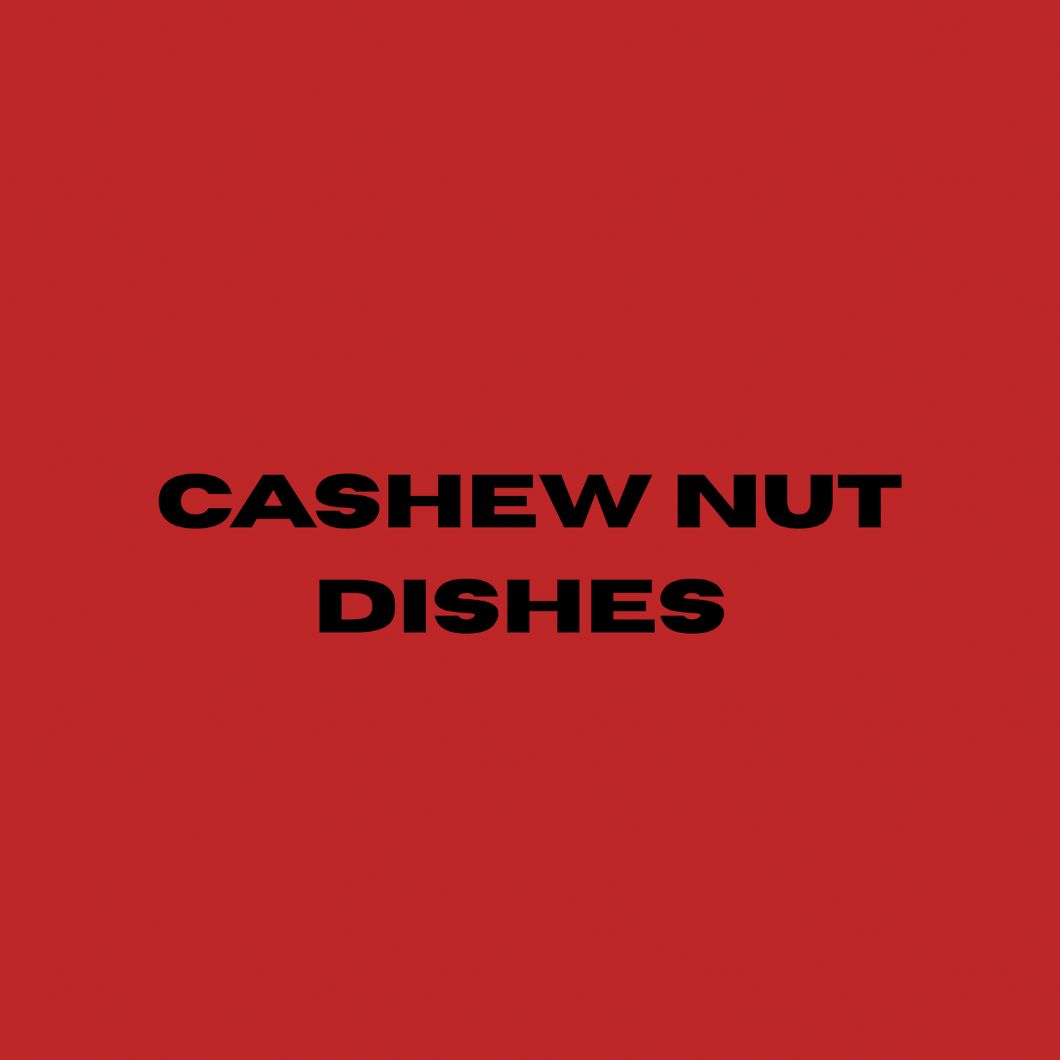 Cashew nuts dishes